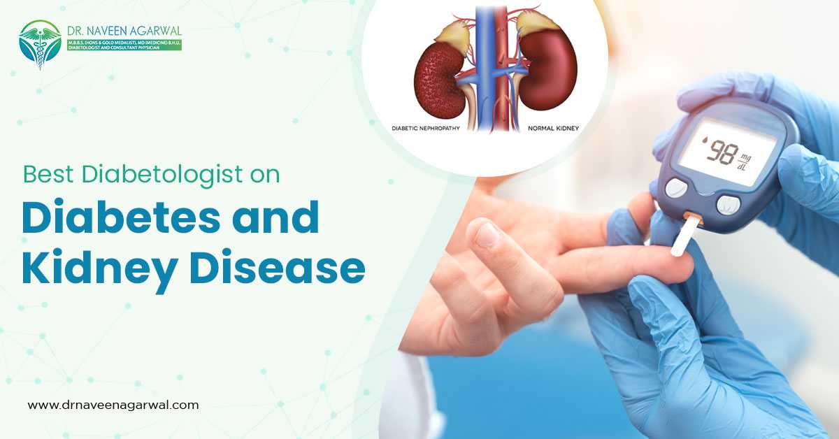 Best Diabetologist on Diabetes and Kidney Disease